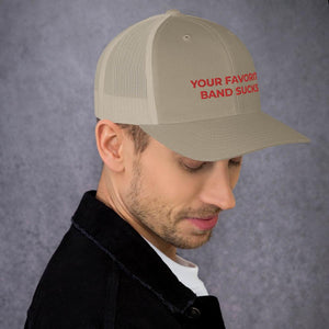 YFBS Trucker Cap - Your Favorite Band Sucks