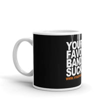 Load image into Gallery viewer, YFBSpod Mug - Your Favorite Band Sucks