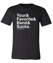 Load image into Gallery viewer, Your Favorite Band Sucks Ampersand Shirt - Your Favorite Band Sucks