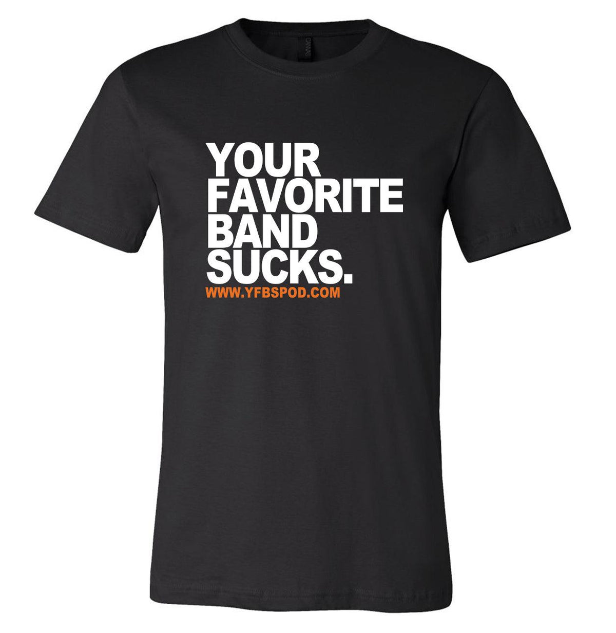 Your Favorite Band Sucks Block Print - Your Favorite Band Sucks