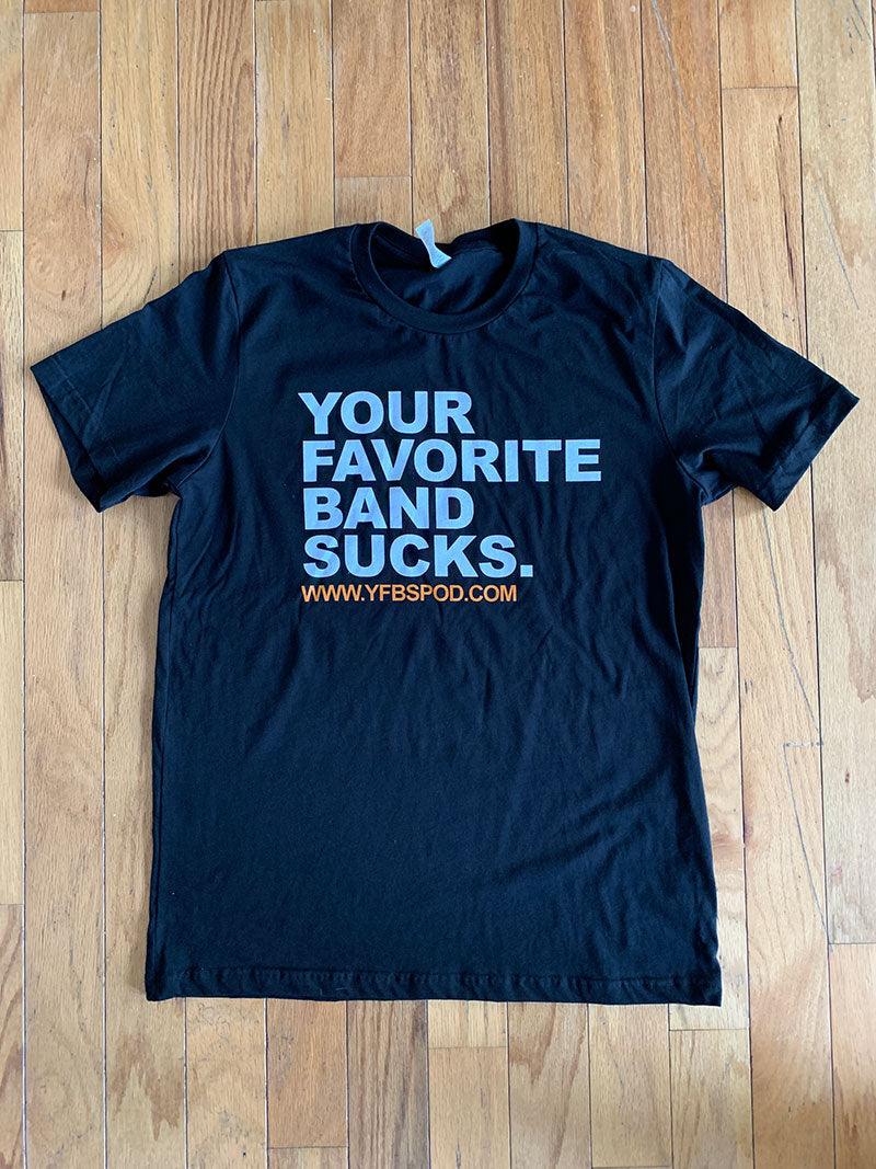 Your Favorite Band Sucks Block Print - Your Favorite Band Sucks