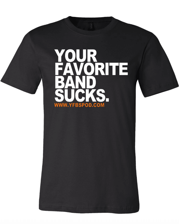 Your Favorite Band Sucks Block Print - Your Favorite Band Sucks